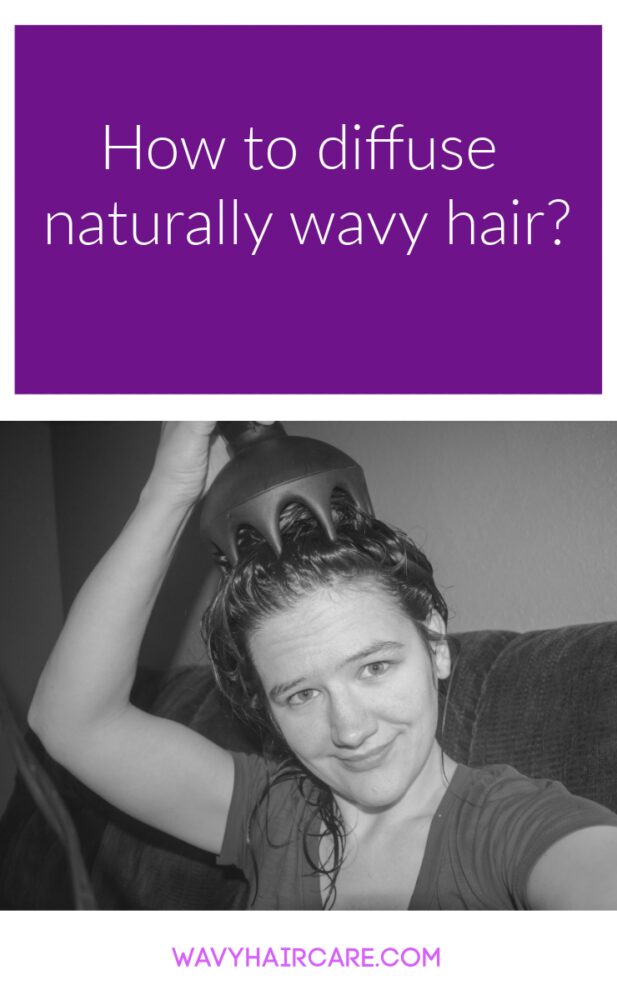 How to diffuse naturally wavy hair