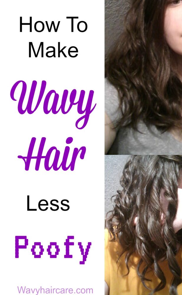 how to make wavy hair less poofy