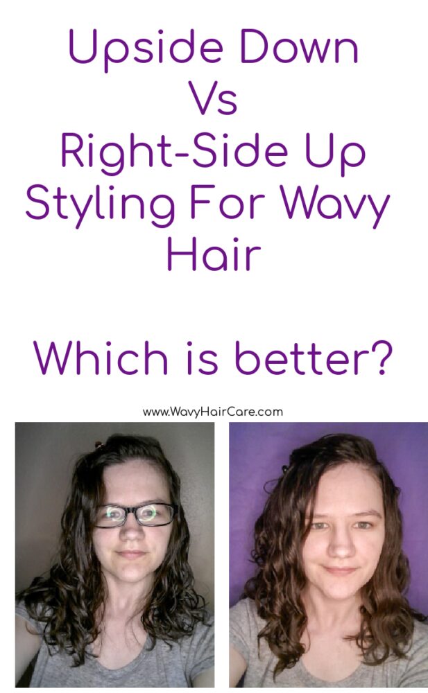 Upside down vs right-side up styling for wavy hair. Which is better? #curlygirlmethod