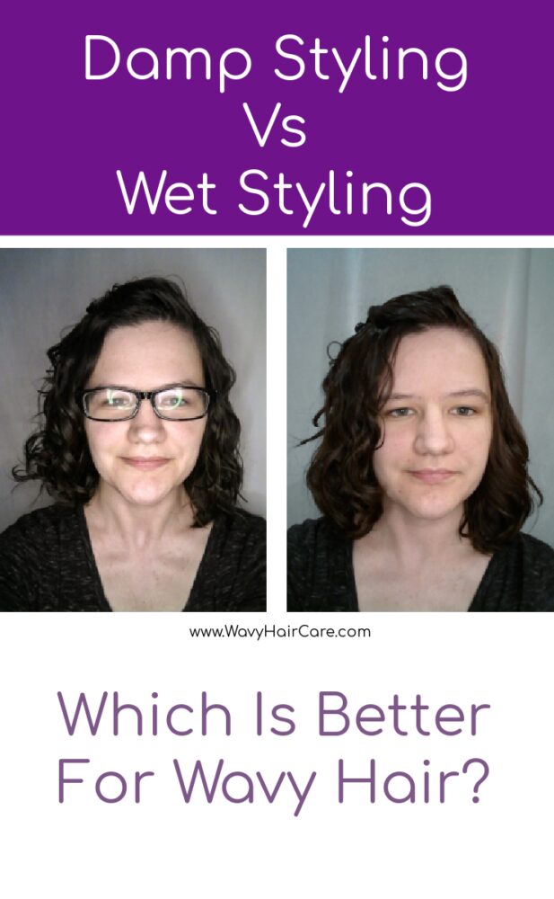 Damp styling vs wet styling for wavy hair