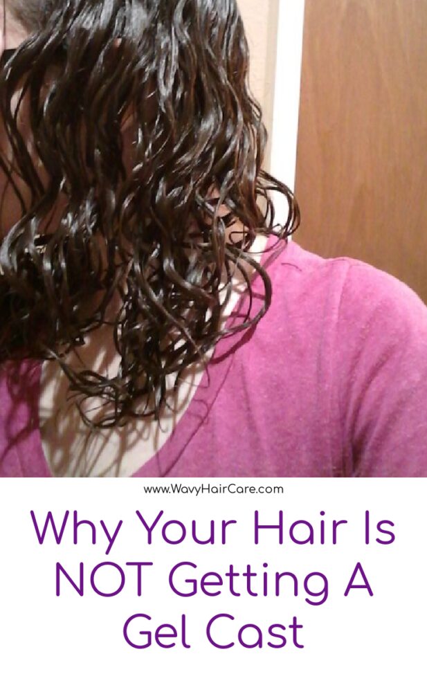 Why your wavy hair isn't getting a gel cast #curlygirlmethod