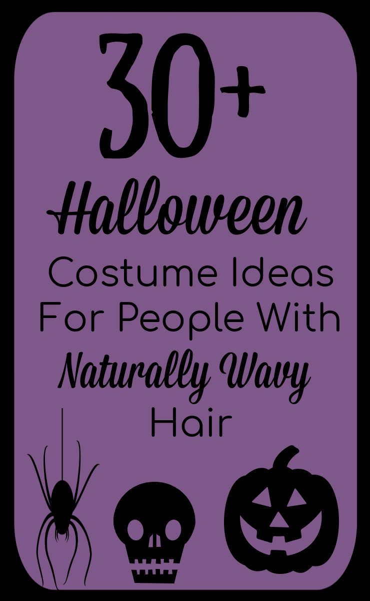 30+ halloween costume ideas for people with naturally wavy curly hair