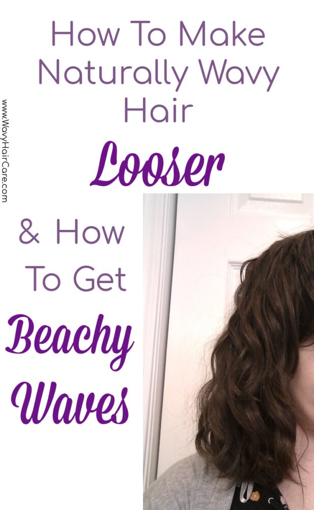 How to loosen naturally wavy hair - how to get naturally beachy waves