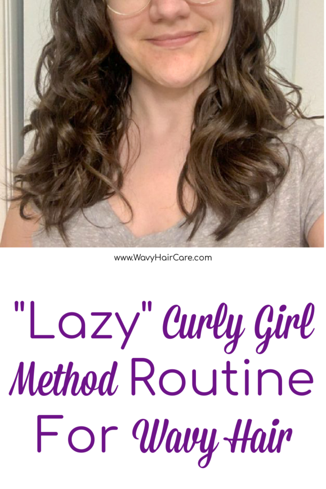 lazy (easy or low maintenance) curl girl method routine for wavy hair