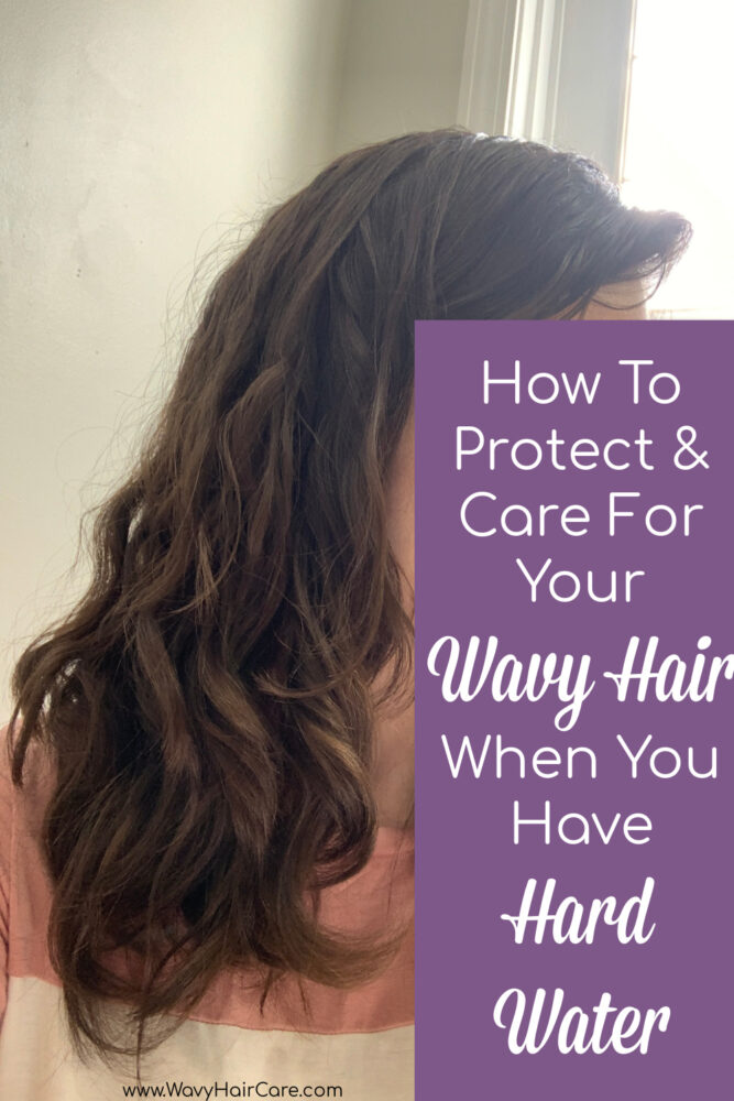 How to care for and protect your wavy hair when you have hard water 