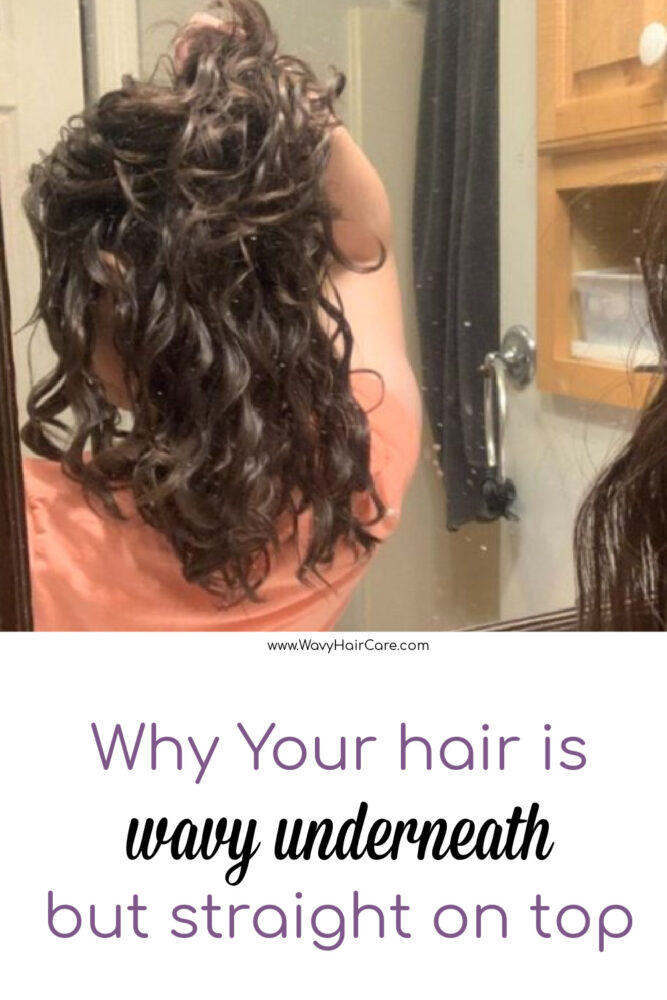 why your hair is straight on top but wavy underneath 