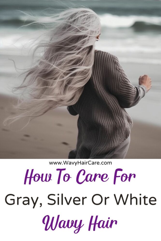 how to care for gray silver or white naturally wavy hair 