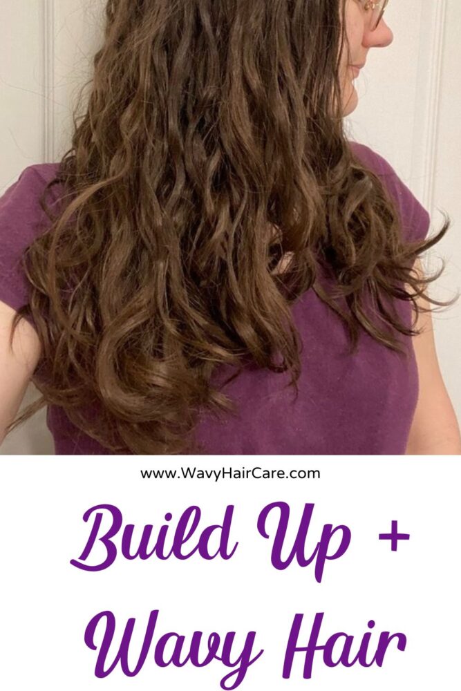 Wavy hair build up how to prevent it manage it what causes it how to solve build up